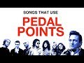 Songs That Use Pedal Points