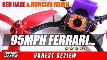 95MPH FERRARI! - Runcam Robin & Red Hare Fpv Race Quad - Honest Review & Flights