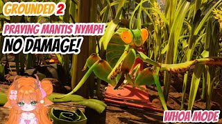 Grounded 2 - First fight with the Praying Mantis Nymph No damage!(Whoa mode)