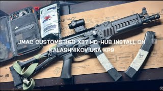 JMAC Customs 360 X37 HD-HUB Install on Kalashnikov USA KP9 Wealth