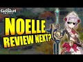 NOELLE IS GONNA BE SO STRONG - GENSHIN IMPACT