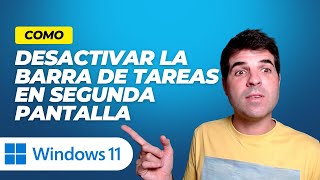 📣 🟦ACTIVAR/DESACTIVAR  la BARRA de TAREAS en Segundo Monitor 🟦 Windows 11