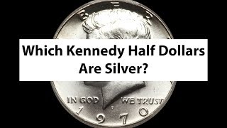 Which Silver Kennedy Half Dollars Are Silver And Which Are Not