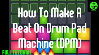 How To Make Beat On Drum Pad Machine (DPM)(Full Tutorial) || Dhruvil's Music screenshot 5