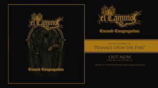 El Camino - Penance upon the Pyre