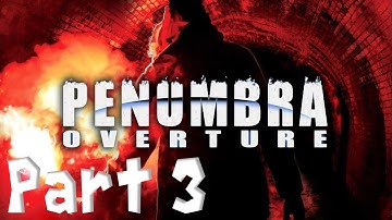 Penumbra Overture Gameplay Part 3 - Vostfr (No Commentary)