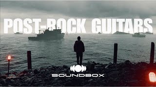 Post-Rock Guitars for Soundbox: Instant Cinematic Vibes