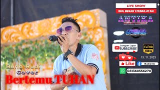 ANTIKA ENTERTAINMENT I BERTEMU TUHAN I COVER BUNG RUDI I LIVE IBUL BESAR 1 PEMULUTAN OGAN ILIR