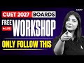 CUET 2027/Class 12th Boards Free Workshop 🚀Complete Preparation Strategy & Study Plan for Beginners