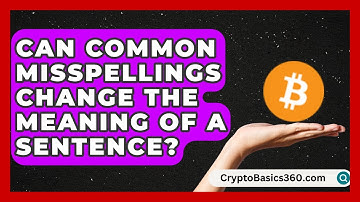 Can Common Misspellings Change the Meaning of a Sentence? | Lexicon Lounge