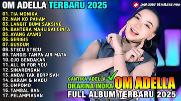 TIA MONIKA - NAN KO PAHAM - LANGIT BUMI SAKSINE - Difarina Indra - ADELLA TERBARU 2025