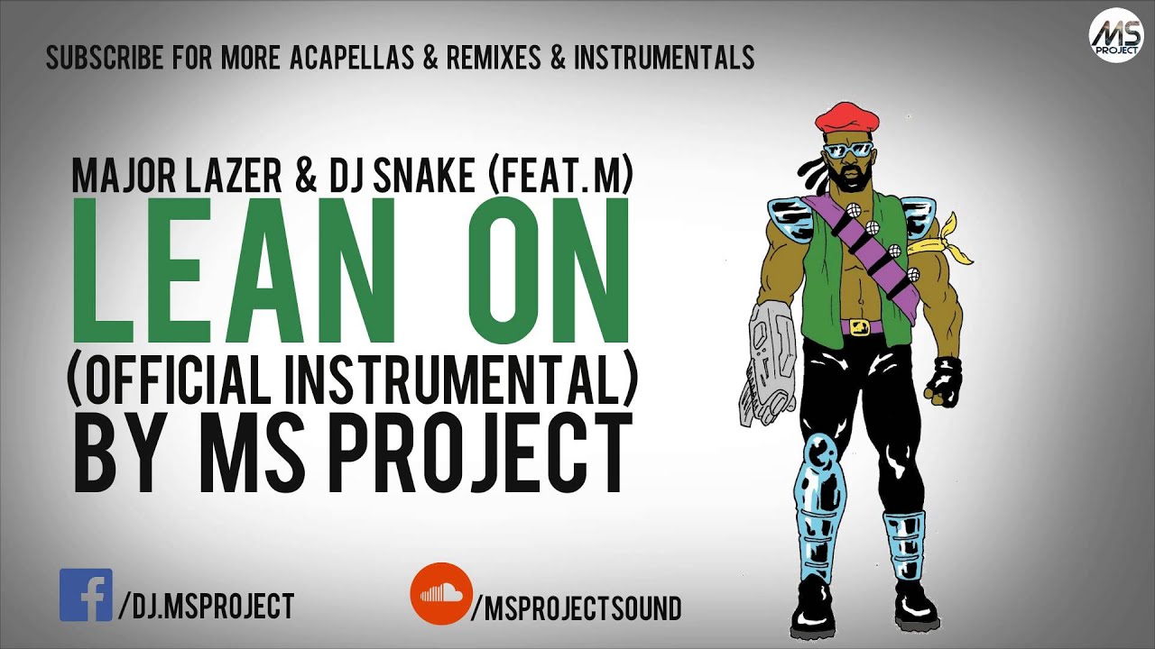 Download Major Lazer And Dj Snake Lean On Official Instrumental Feat M Dl Mp4 Mp3 3gp Daily Movies Hub