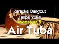 Karaoke Mansyur S Air Tuba