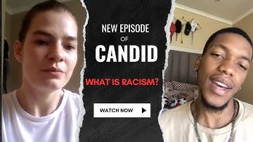 What is racism | CANDID