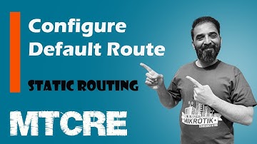 MTCRE: Configure Default Route | نحوه پیکربندی مسیر پیش فرض در تجهیزات میکروتیک