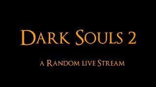 Dark Souls 2 - Messing Around @Phrasz013