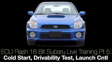 Ecu Flash 16 Bit Subaru Live Training Pt 5: Cold Start, Drivability, LC | Evans Performance Academy