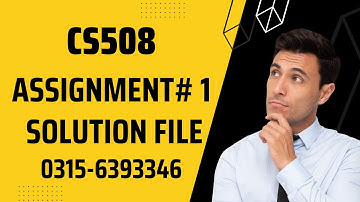 CS508 Assignment 1 Solution Fall 2022, CS508 Assignment 1 solution 2022, CS508 assig 1 fall 2022