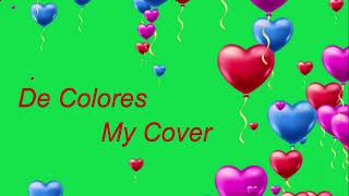 De Colores - My Cover