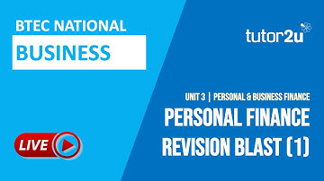 BTEC National Business Unit 3 | Personal Finance Revision Blast (for Jan 2023 Exam)