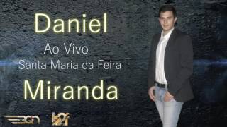 Video thumbnail of "Daniel Miranda - Destino da Lua (Ao vivo Sta Maria da Feira)"