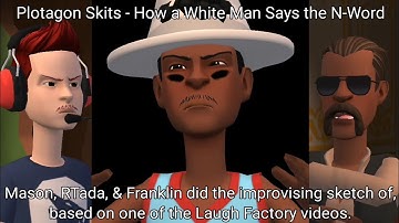 Plotagon Skits - How a White Man Says the N-Word