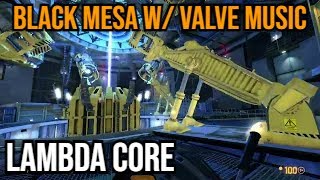 [Black Mesa] Black Mesa w/ Various Valve Games Music | Lambda Core