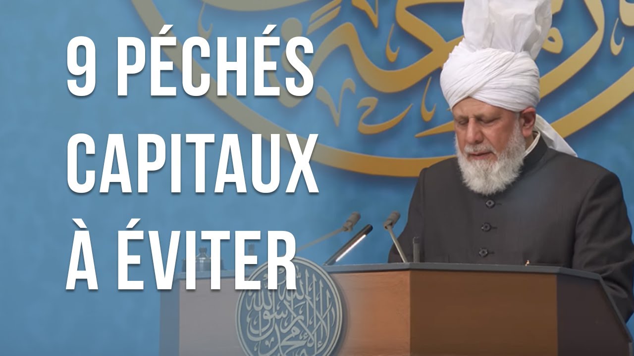 9 péchés capitaux à éviter | Discours du Calife - YouTube