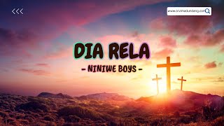 Niniwe Boys- Dia Rela Lirik Lagu Rohani (Offcial Lagu Paskah)