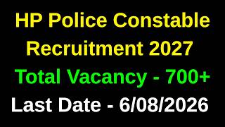 HP Police Constable Recruitment 2026 !! 700+ Posts !! Apply Now !!