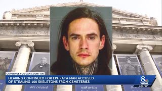 Ephrata man accused of stealing human remains has court date Friday, fails to appear