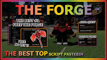 THE FORGE Script Pastebin 2025 AUTO FARM, RECIPE FORGE, ORE SKIPPER, AUTO FORGE (NO KEY) ⚔️