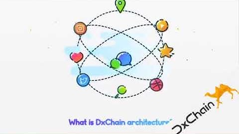 Excellent Video for DxChain(8) by TylerAzmi