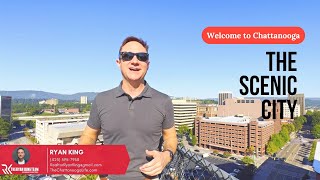 Welcome to Chattanooga - The Scenic City!