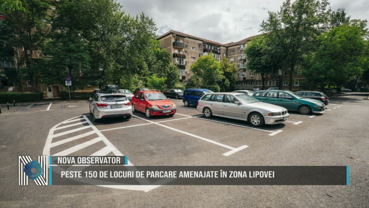 Peste 150 de locuri de parcare amenajate în zona Lipovei