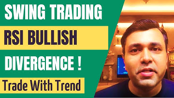 Swing Trading Strategies - How To Use RSI Indicator Bullish Divergence