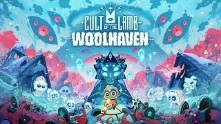 IM BACK IN THE BUILDING AGAIN |  CULT OF THE LAMB WOOLHAVEN PT 1