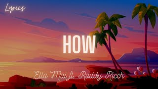 Ella Mai - How (Lyrics) ft. Roddy Ricch