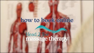 How to book online at Head 2 Toe Massage Therapy