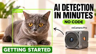 reCamera Pro Getting Started: From Unboxing to AI Detection in Minutes