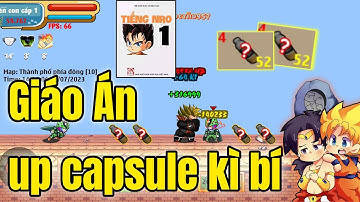 Ngọc Rồng Online - Giáo án up capsule kì bí