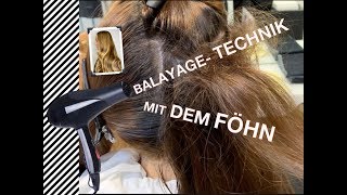Blow Balayage Technik, mit dem Föhn Haare-färben