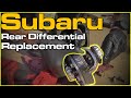 Subaru Rear Differential Replacement