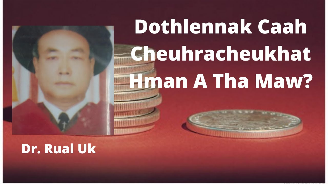 Dr Rual Uk II Dothlennak Caah Khrihfabu Tangka Le Cheuhra Cheukhat Pek A Tha Maw