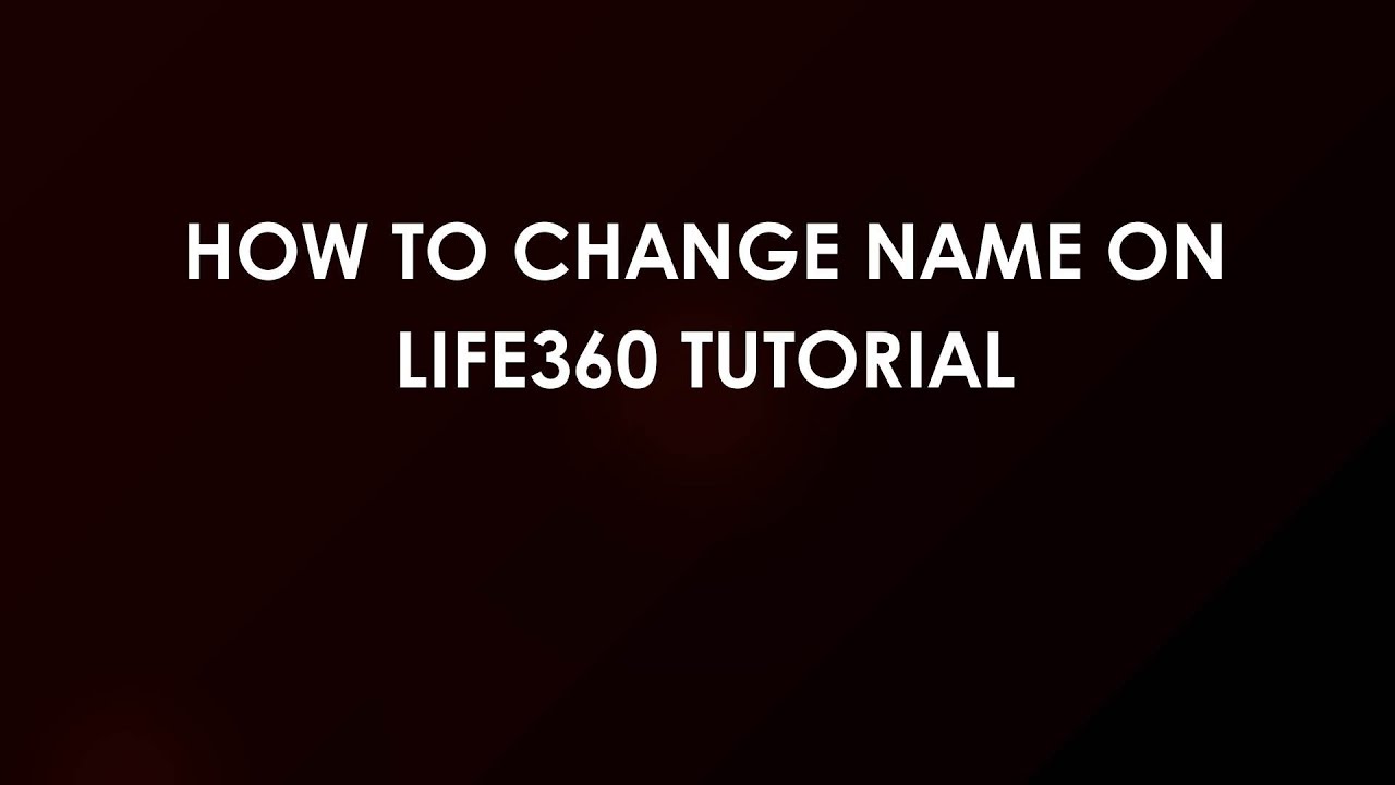 Как изменить имя в Life360: пошаговое руководство