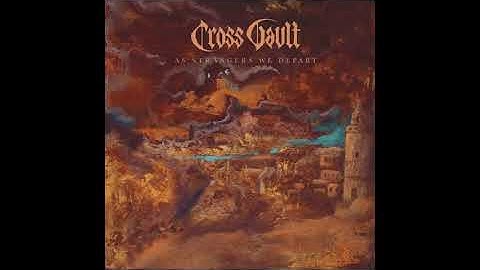 CROSS VAULT - As Strangers We Depart (full album 2021)
