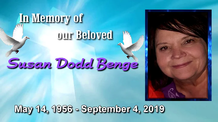 Susan Dodd Benge memorial video.  You will always ...