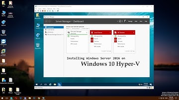 Installing Windows Server 2016 on Windows 10 Hyper-V for Server Virtualization