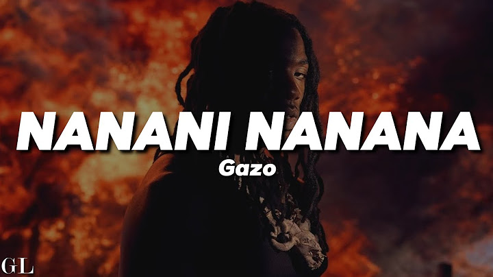 Gazo - NANANI NANANA (Paroles)