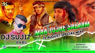 Maa Tujhhe Salaam | Desh Bhakti Song | Maa Tujhe Salaam Dj Song | Independence Day | Dj Sujit Babu